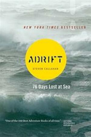 Callahan, Steven - Adrift / Seventy-Six Days Lost at Sea