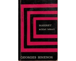 Georges Simenon - Maigret schiet tekort