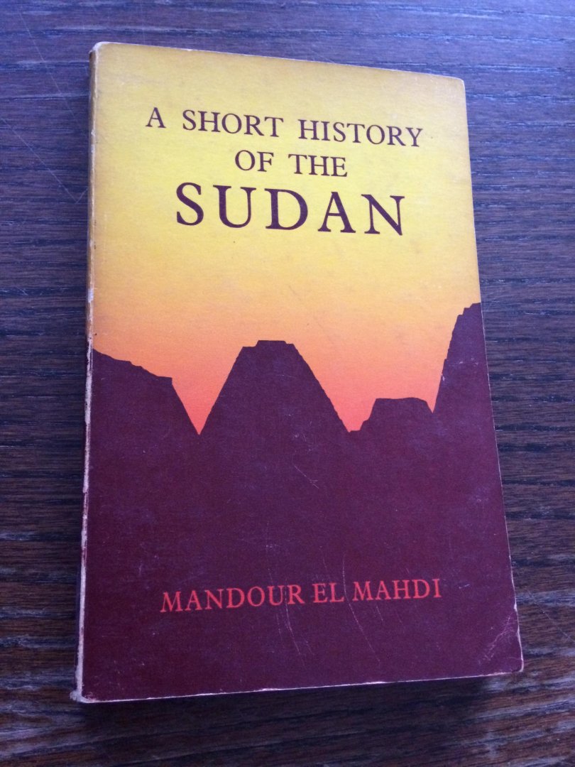 Mandour El Mahdi - A short history of The Sudan