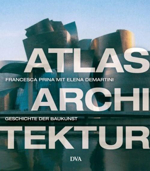 Prina, Franceska e.a. - Atlas Architektur - Geschichte der Baukunst