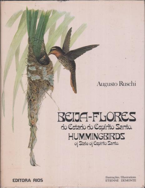 Ruschi, Augusto - Beija-Flores de Estado do Espírito Santo - Hummingbirds of State of Espirito Santo