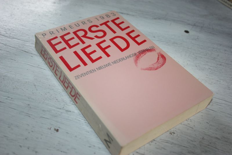 Donk Albert, Tieges Wouter D. en Vries Wim de. samenstelling - Primeurs 1983, EERSTE LIEFDE