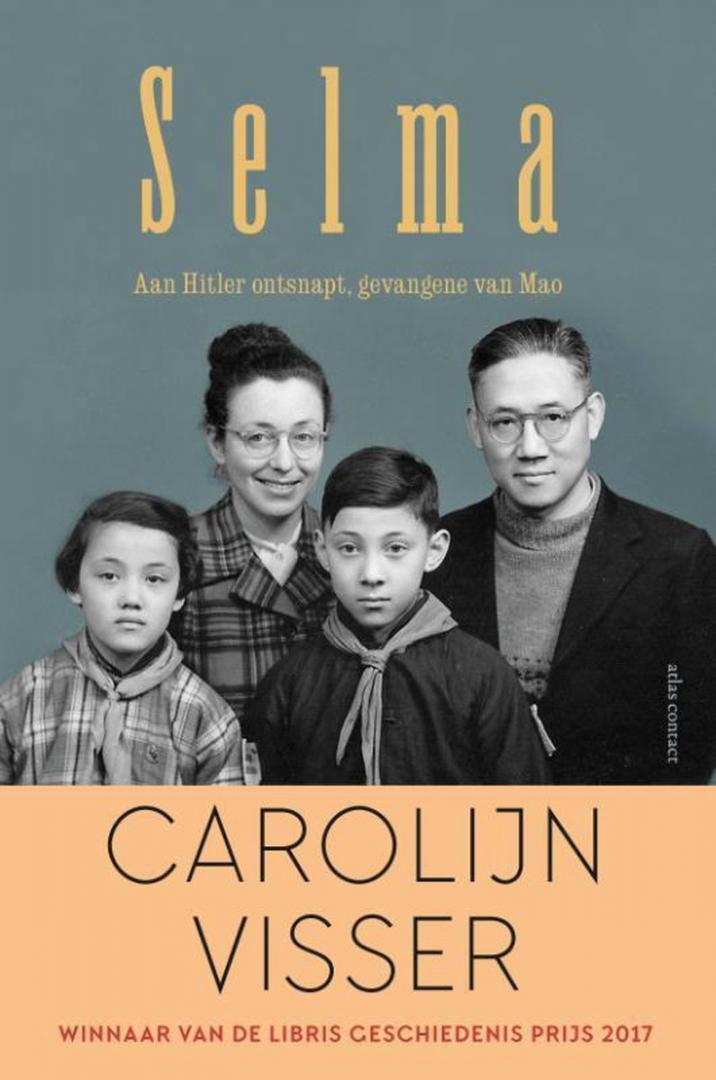 Visser, Carolijn - Selma / aan Hitler ontsnapt, gevangene van Mao