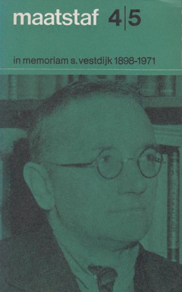 Maatstaf - Vestdijk (October 17, 1898-March 23, 1971), Simon - Maatstaf 4/5  - In memoriam S. Vestdijk 1898 - 1971