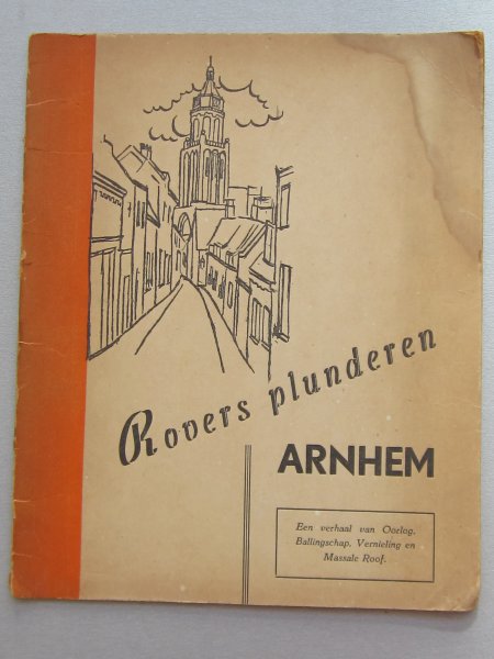 ? - Rovers plunderen Arnhem