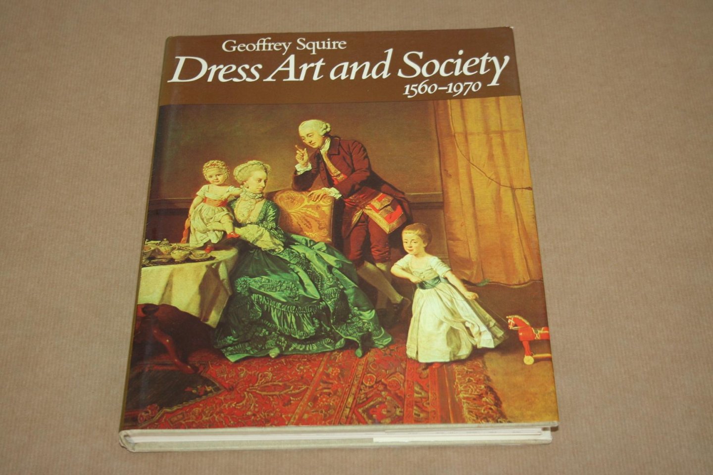 Geoffrey Squire - Dress Art and Society 1560-1970