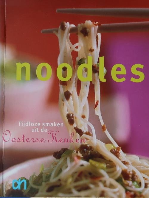 Ammerlaan, Anneke - Noodles | Tijdloze smaken uit de Oosterse keuken