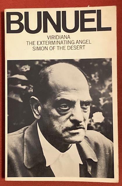 Bunuel, L. - Three screenplays : Viridiana, The exterminating angel; Simon of the desert