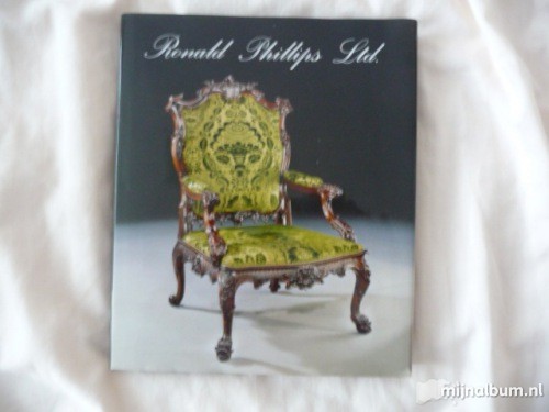 Phillips, Ronald. Ltd. , - Ronald  Phillips Ltd. Antique English Furniture established 1952. Boek vol prachtige foto s