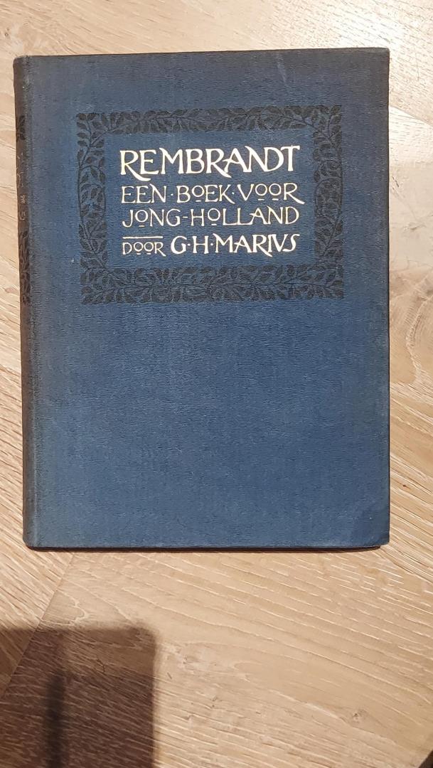 Marius, G.H. - Rembrandt. Uit het leven van een groot kunstenaar. Een boek voor jong Holland.