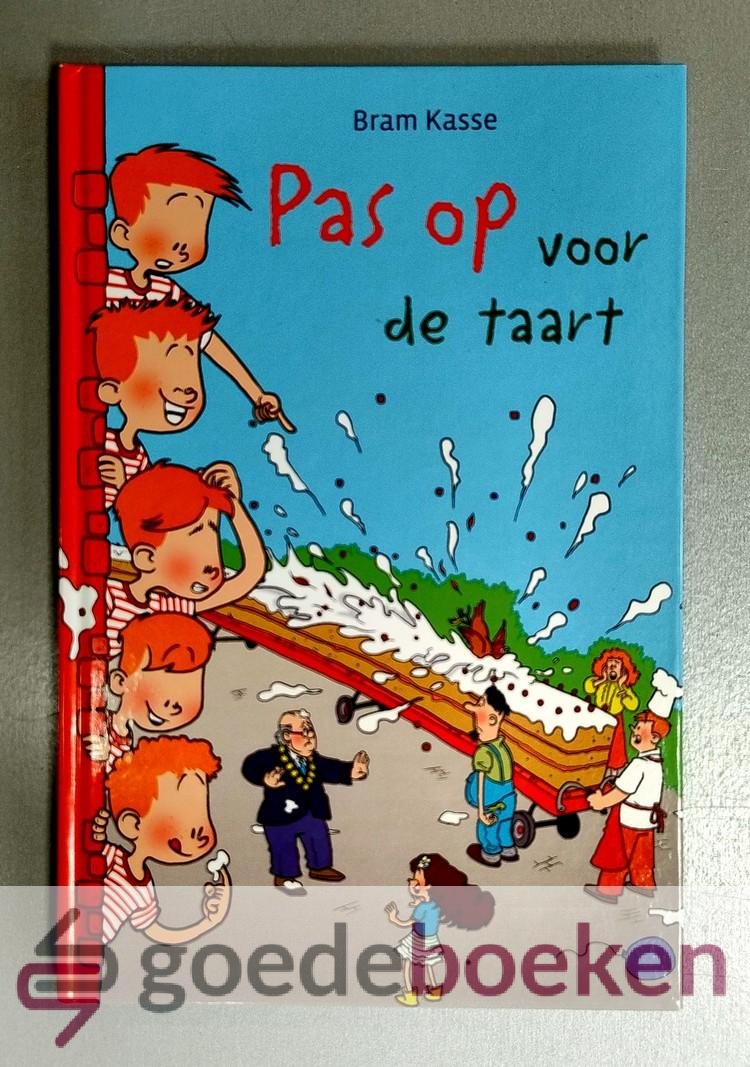 Kasse, Bram - Pas op voor de taart