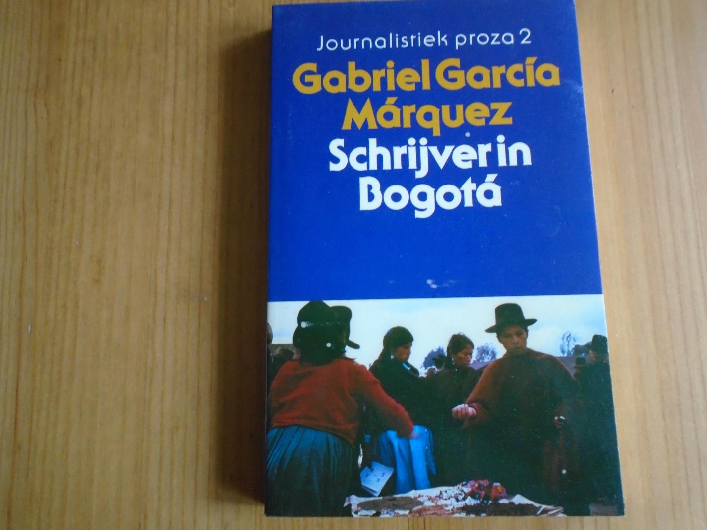 Márquez, Gabriel García - Schrijver in Bogotá. Journalistiek proza 2