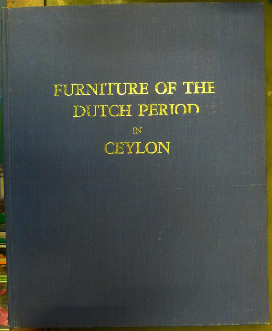 Brohier. R.L. - Furniture of the Dutch Period in Ceylon