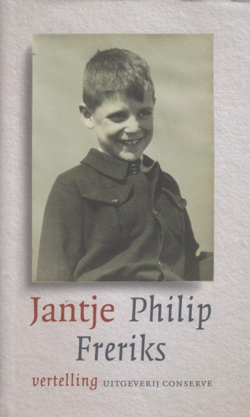Freriks (Utrecht, 27 juli 1944), Philip - Jantje - Onthullende, persoonlijke vertelling van Philip Freriks over zijn broer Jan die bij de bevrijding van Groningen doodgeschoten werd. In mijn herinnering gingen we op zondag altijd naar het graf.