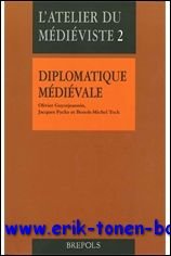 O. Guyotjeannin, J. Pycke, B.-M. Tock; - Diplomatique medievale,
