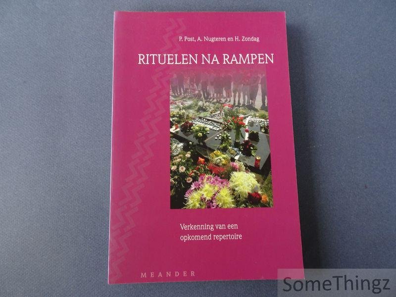 Paul Post, A. Nugteren, H. Zondag. - Rituelen na rampen: verkenning van een opkomend repertoire.