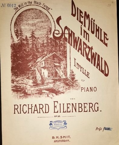 Eilenberg, Richard: - Die Mühle im Schwarzwald, Idylle für Piano von Richard Eilenberg Op. 52