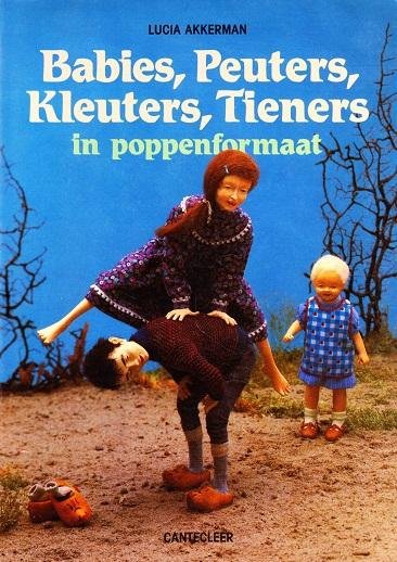 Lucia Akkerman - Babies, Peuters, Kleuters, Tieners in poppenformaat