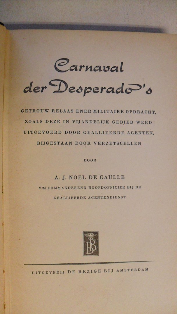 Noel de Gaulle A.J. - Carnaval der Desperado's