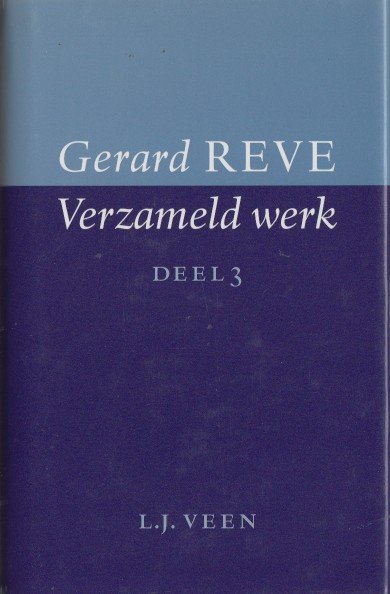 Reve, Gerard - Verzameld werk. Deel 3.