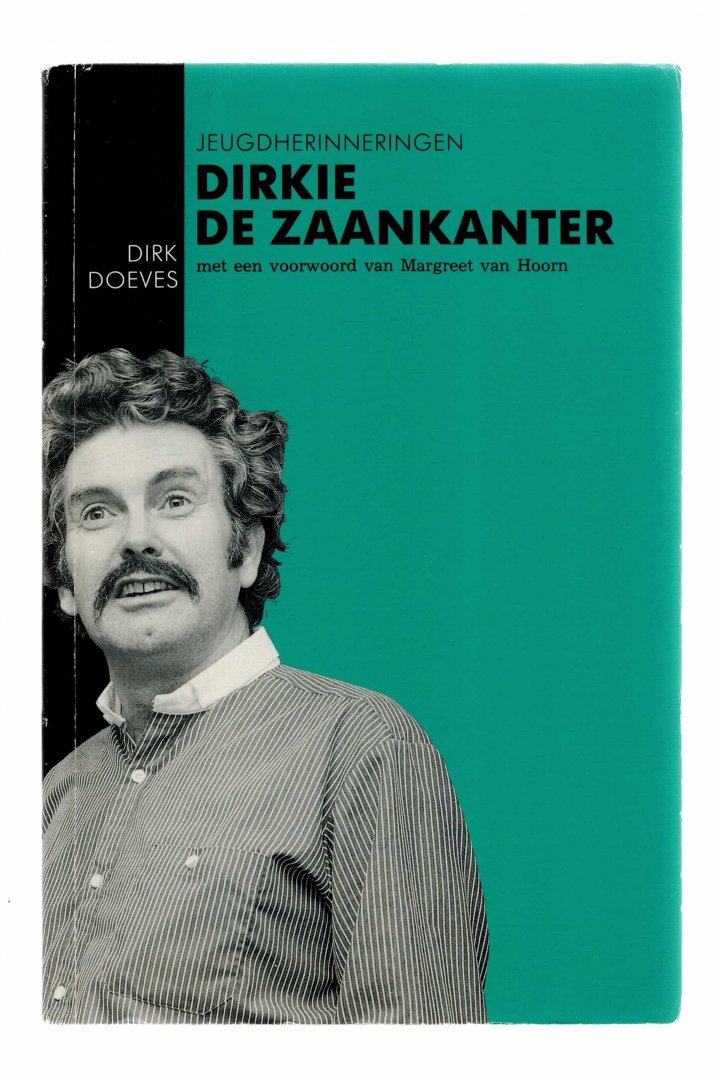 Doeves, Dirk. - Dirkie de Zaankanter, jeugdherinneringen dit boek verscheen eerder als feuilleton in het dagblad voor de Zaanstreek "de Typhoon"