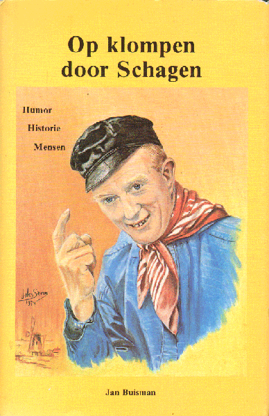 Buisman, Jan - Op Klompen door Schagen  Deel 3 (Humor, Historie, Mensen), 104 pag. hardcover + stofomslag, goede staat