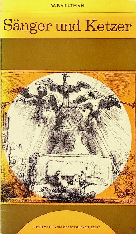 Veltman, W.F. - Sänger und Ketzer