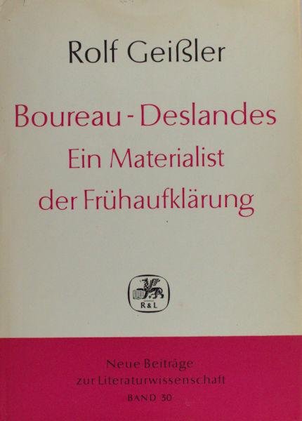 Geißler, Rolf. - Boureau-Deslandes. Ein Materialist der Frühaufklärung