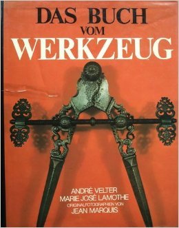Velter, André / Lamothe, Marie José - Das  Buch vom Werkzeug
