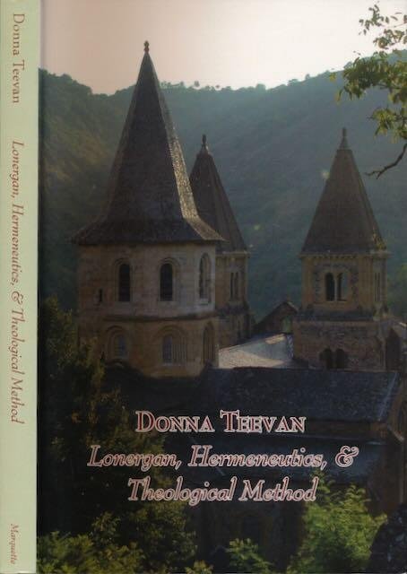 Teevan, Donna. - Lonergan, Hermeneutics, & Theological Method.