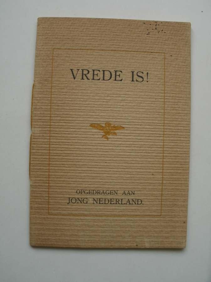 VIS, J.M., - Vrede is !. Opgedragen aan jong Nederland.