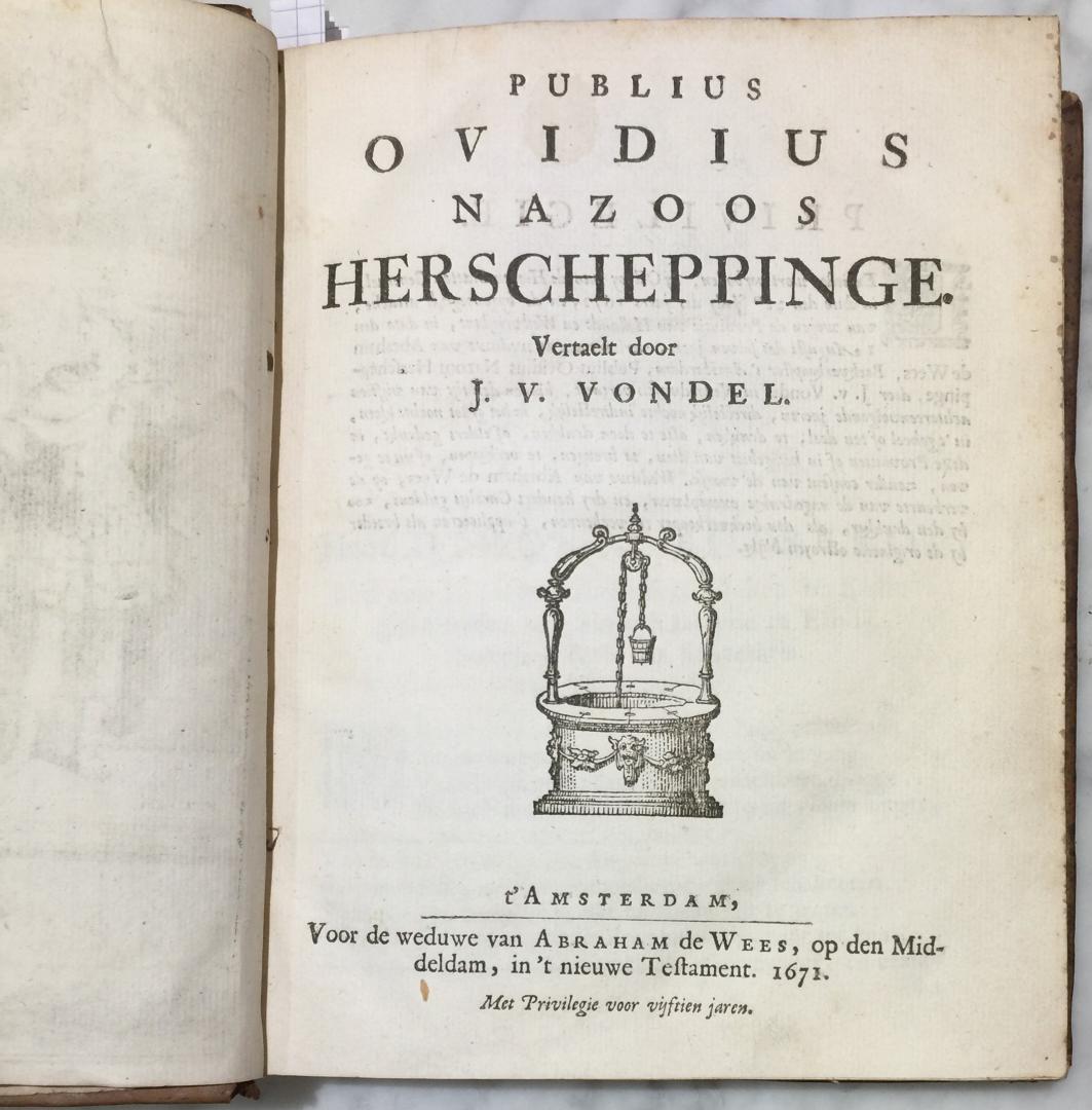 Vondel, Joost van den - Publius Ovidius Nazoos Herscheppinge vertaelt door J. v. Vondel
