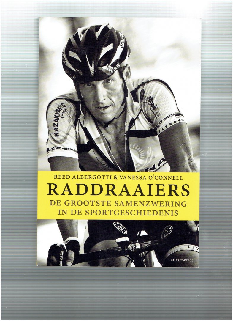 Albergotti, Reed, O'Connell, Vanessa - Raddraaiers / de grootste samenzwering in de sportgeschiedenis
