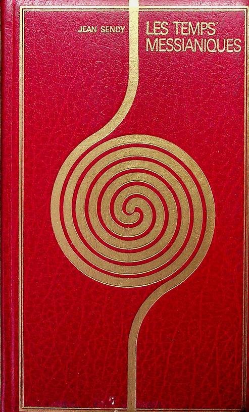Sèndy, Jean - Les temps messianiques