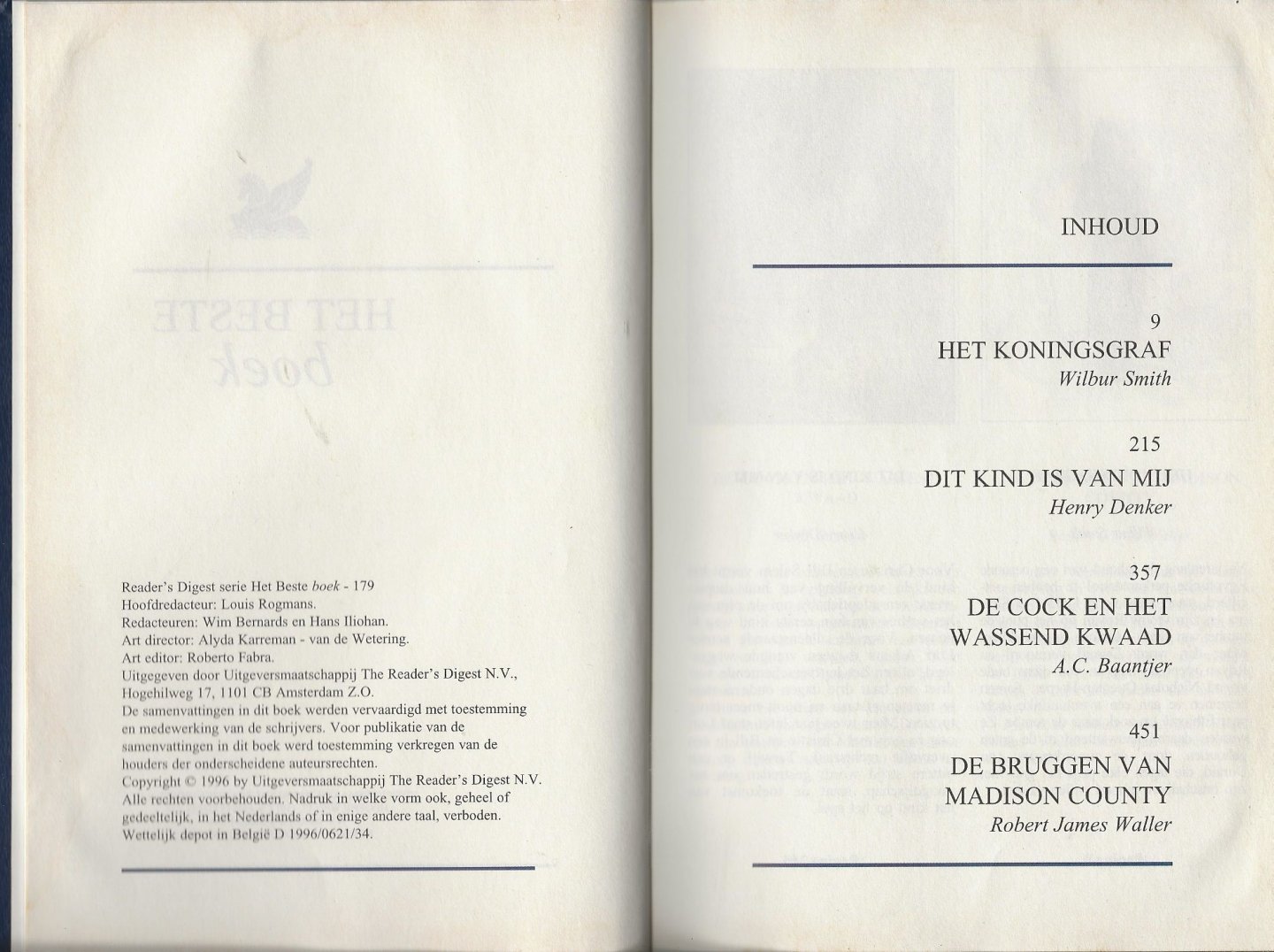Smith Wilbur en Henry  Denker  met A.C. Baantjer  & Robert James Waller - Het koningsgraf. - Het kind is van mij. - De Cock en het wassende water. - De bruggen van Madison County