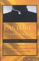 Janssen, Marie-José - Pastores gaan voorbij: witboek over kracht en pijn van vrijwilligers in de katholieke kerk