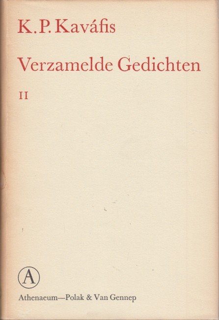 Kavafis, K.P. - Verzamelde Gedichten II 95 jeugdverzen en anekdota.