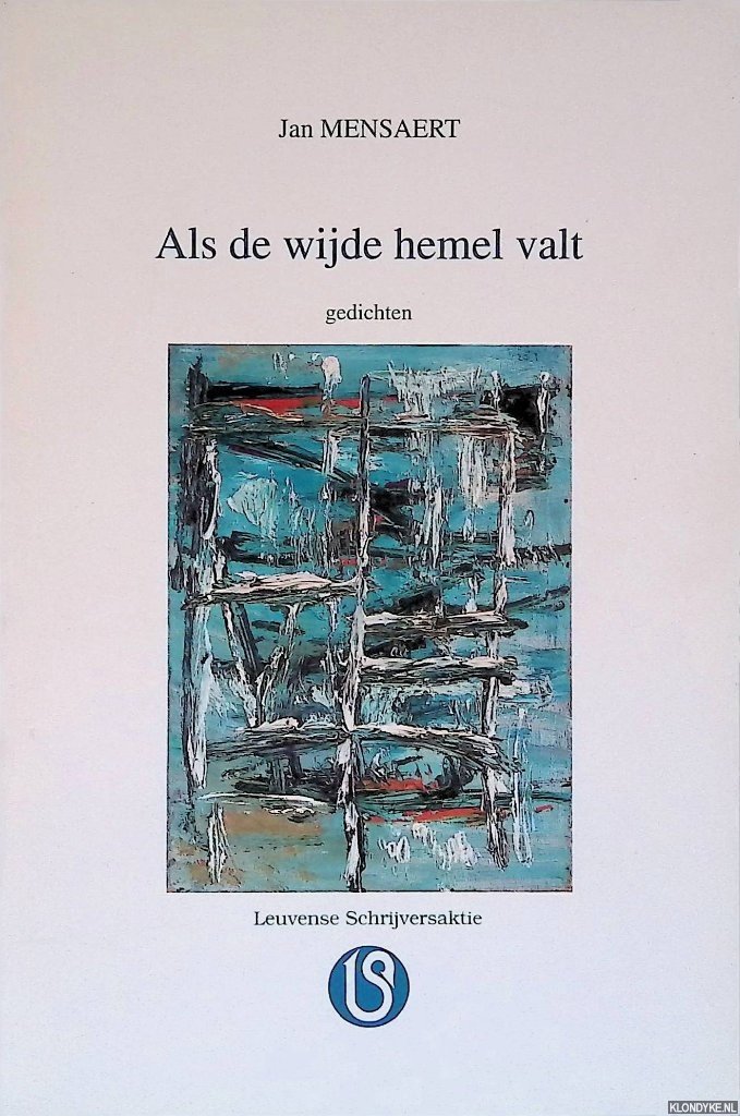 Mensaert, Jan - Als de wijde hemel valt: Gedichten