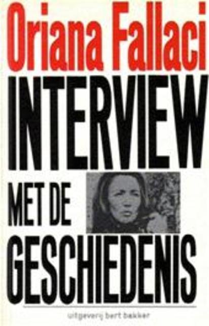 FALLACI Oriana - Interview met de geschiedenis.