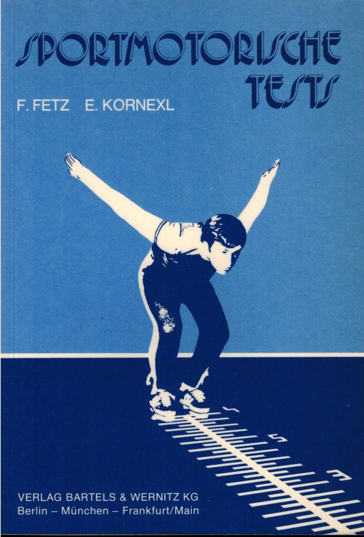 F. Fetz und E. Kornexl - Sportmotorische Tests