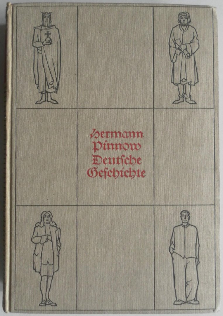 Pinnow Hermann - Deutsche Geschichte Volk und Staat in tausend Jahren Mit 32 Abbildungen