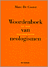 Coster, Marc de - Woordenboek van neologismen - 25 jaar taalaanwinsten