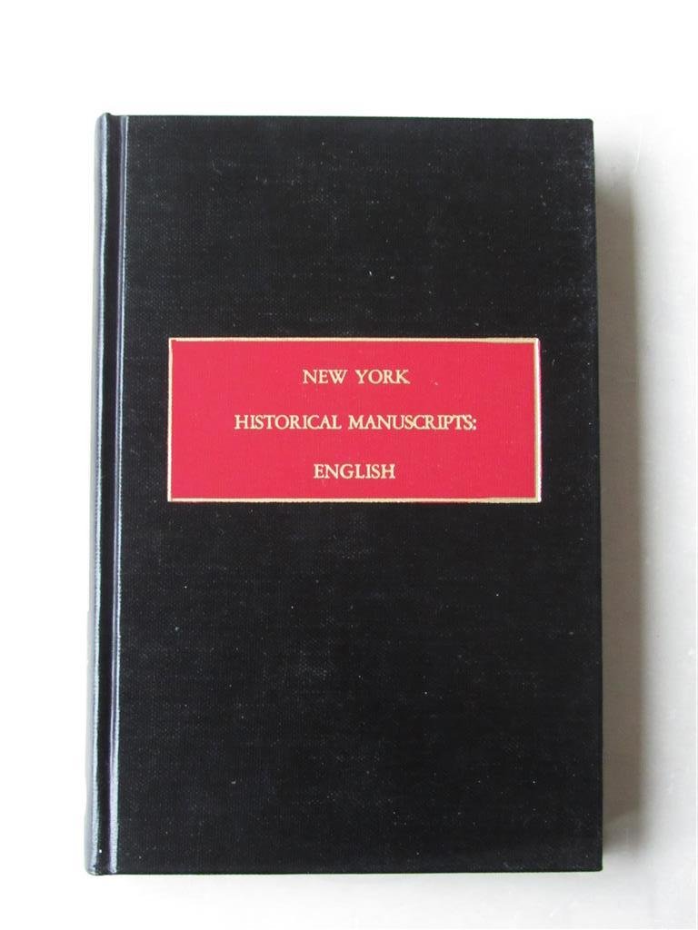 Christoph, Peter R. - New York Historical Manuscripts, English. Volume XXII - Administrative Papers of Governors Richard Nicolls and Francis Lovelace, 1664-1673