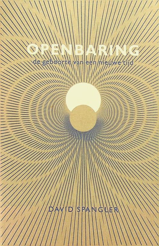 Spangler, David - Openbaring, de geboorte van een nieuwe tijd