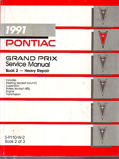  - 1991 Pontiac Grand Prix Service Manual Book 2 of 3: heavy repair. S-9110-W-2