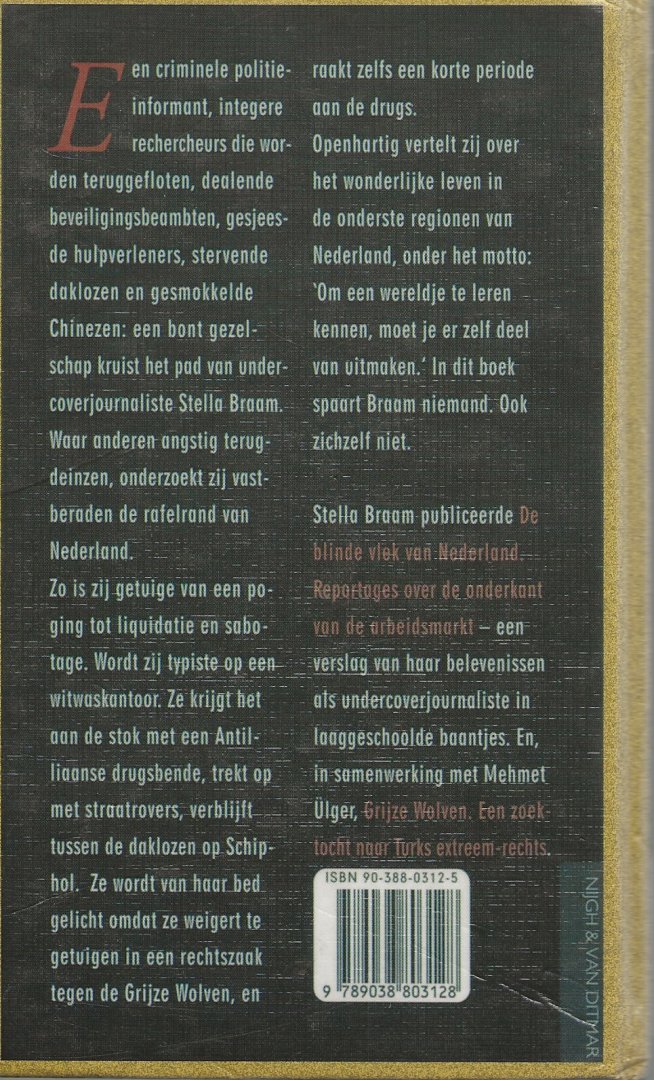 Braam, Stella . Omslag Studio Ron van Roon  te Amsterdam uit  2003 - Tussen Gekken & Gajes   Avonturen in de undercoverjournalistiek