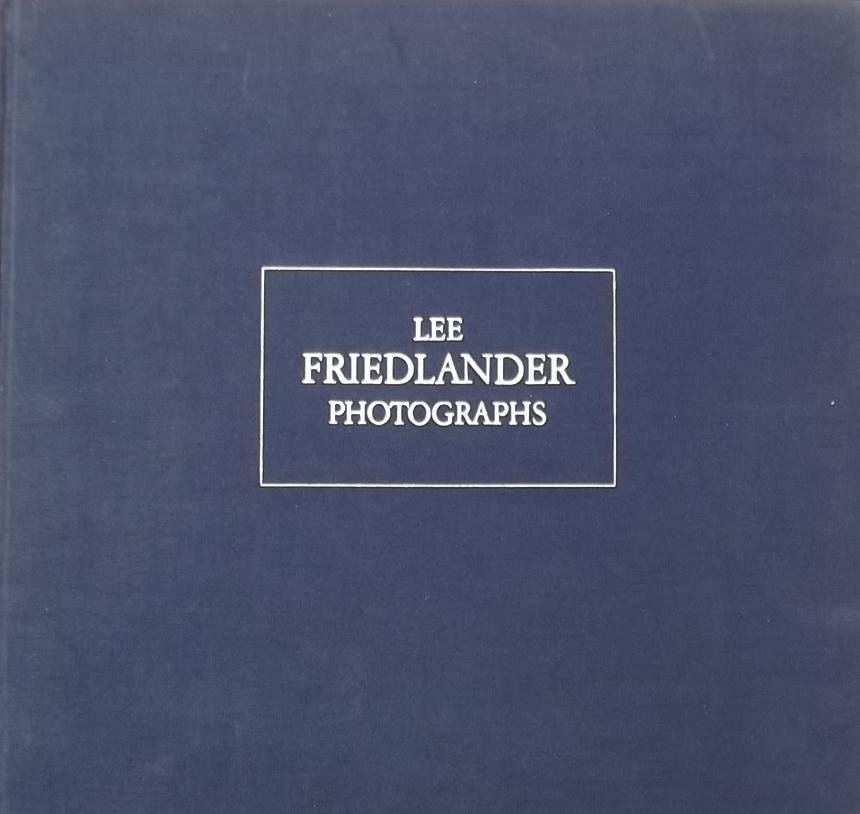 Lee Friedlander - Lee Friedlander: Photographs