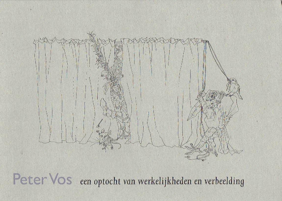 VOS, Peter - Dave SMITH [tekst] - Peter Vos - een optocht van werkelijkheden en verbeelding.