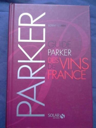 Robert Parker - Guide des Vins de France