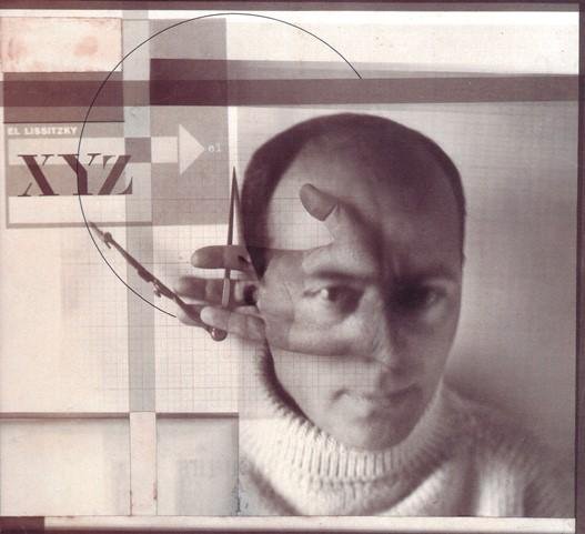 Tupitsyn, Margarita - El Lissitzky - Beyond the Abstract Cabinet, Photography, Design, Collaboration.